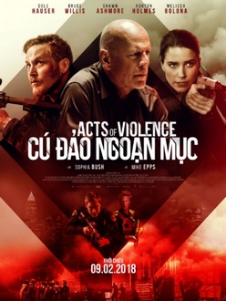Cú Đảo Ngoạn Mục Full HD VietSub - Acts of Violence (2018)