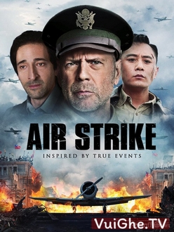 Không Kích - Air Strike (2018)