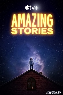 Những Chuyện Ly Kỳ - Amazing Stories (2020)