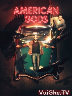 Những Vị Thần Nước Mỹ (Phần 2) - American Gods (Season 2) (2019)