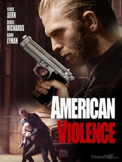 Bạo Động - American Violence (2017)