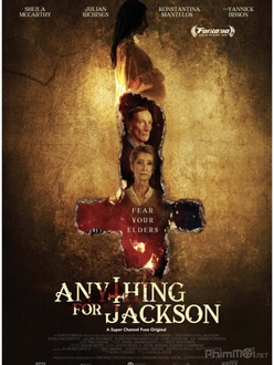 Jackson Vô Giá - Anything for Jackson (2020)