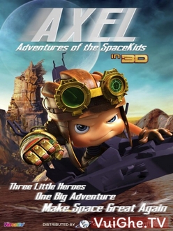 Đội Anh Hùng Nhí - Axel 2: Adventures Of The Spacekids (2019)
