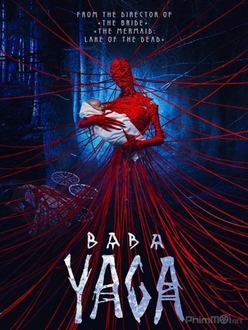 Baba Yaga: Ác Quỷ Rừng Sâu Full HD VietSub - Baba Yaga: Terror of the Dark Forest (2020)