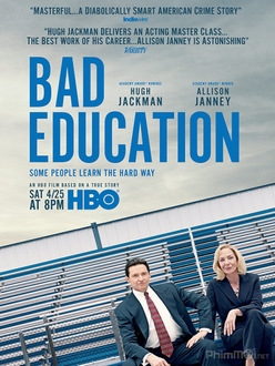 Nền Giáo Dục Xấu Xí Full HD VietSub - Bad Education (2020)