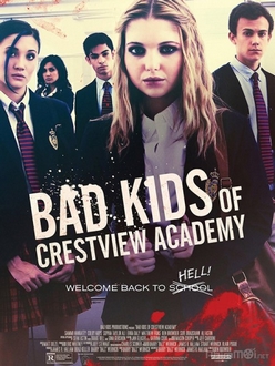 Trại trẻ hư Full HD VietSub - Bad Kids of Crestview Academy (2017)
