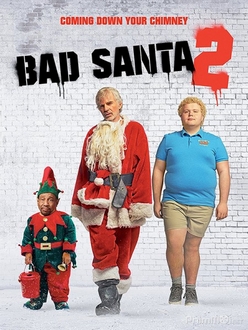 Ông Già Noel Xấu Tính 2 Full HD VietSub - Bad Santa 2 (2016)