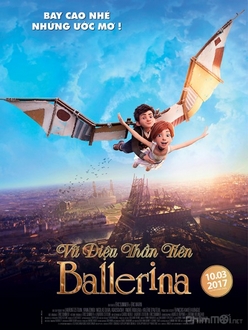 Vũ Điệu Thần Tiên Full HD VietSub - Ballerina / Leap! (2016)