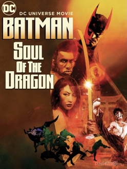 Người Dơi: Linh Hồn Của Rồng - Batman: Soul of the Dragon (2021)