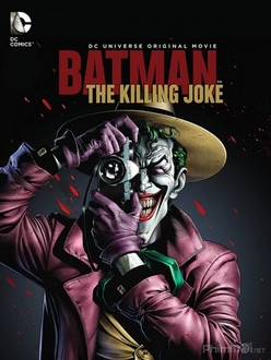 Người Dơi: Sát Thủ Joke Full HD VietSub - Batman: The Killing Joke (2016)