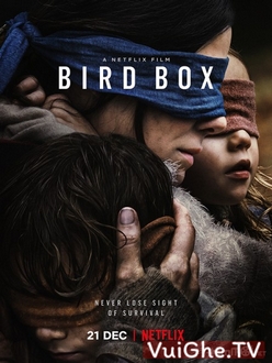 Lồng Chim Full HD VietSub + Thuyết Minh - Bird Box (2018)