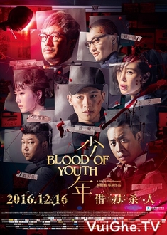 Nhiệt Huyết Thiếu Niên Full HD Thuyết Minh - Blood of Youth (2016)