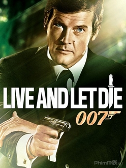 Điệp Viên 007: Sống Và Hãy Chết Full HD VietSub + Thuyết Minh - Bond 8: Live and Let Die (1973)