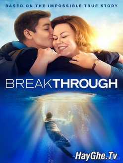 Phép Màu Full HD VietSub - Breakthrough (2019)
