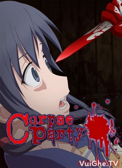Corpse Party: Tortured Souls - Bữa Tiệc Xác Chết OVA (2013)
