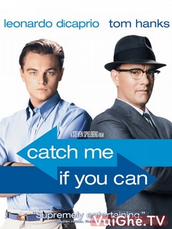 Bắt Tôi Nếu Có Thể Full HD VietSub + Thuyết Minh - Catch Me If You Can (2002)