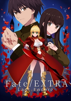 Fate/Extra Last Encore Trọn Bộ Full 10/10 Tập VietSub