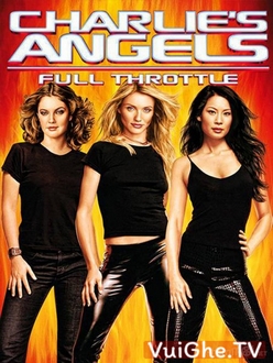 Những Thiên Thần Của Charlie 2 Full HD VietSub + Thuyết Minh - Charlie*s Angels 2: Full Throttle (2003)