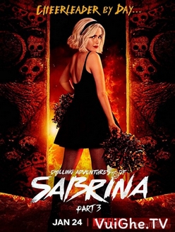 Những Cuộc Phiêu Lưu Rùng Rợn Của Sabrina (Phần 3) - Chilling Adventures of Sabrina (Seaon 3) (2020)