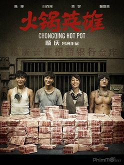 Anh hùng nồi lẩu / Bí mật địa đạo - Chongqing Hot Pot (2016)