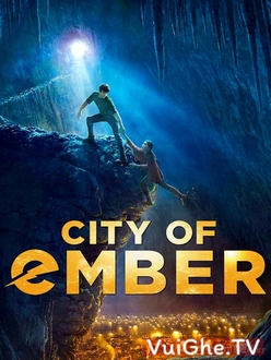 Thành Phố Dưới Lòng Đất - City Of Ember (2008)