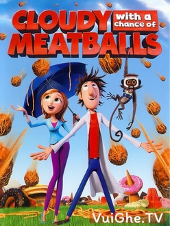 Cơn Mưa Thịt Viên Full HD VietSub - Cloudy with a Chance of Meatballs (2009)