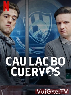 Câu Lạc Bộ Cuervos (Phần 1) - Club de Cuervos (Season 1) (2015)