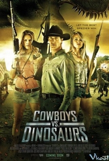 Cao Bồi Đại Chiến Khủng Long - Cowboys Vs Dinosaurs (2015)