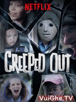 Hoảng Hốt (Phần 1) - Creeped Out (Season 1) (2017)