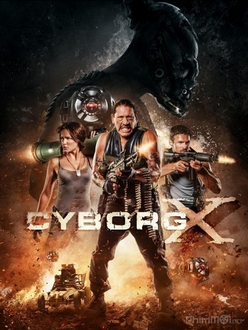Chiến Binh Cyborg - Cyborg X (2016)
