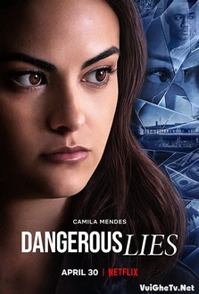 Lời Nói Dối Nguy Hiểm Full HD VietSub - Dangerous Lies (2020)