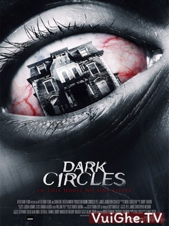 Vòng Lặp Đen Tối - Dark Circles (2013)