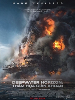 Thảm Họa Dàn Khoan Full HD VietSub + Thuyết Minh - Deepwater Horizon (2016)
