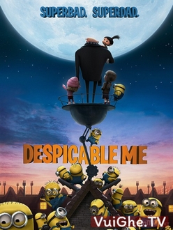 Kẻ Trộm Mặt Trăng - Despicable Me (2010)