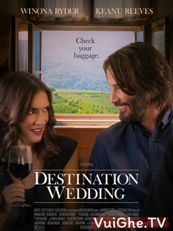 Đám Cưới Định Mệnh Full HD VietSub - Destination Wedding (2018)