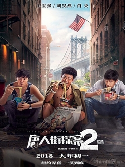 Thám Tử Phố Hoa 2 - Detective Chinatown 2 (2018)