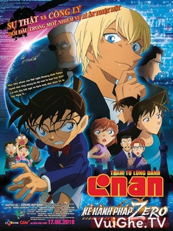 Detective Conan Movie 22 | Thám Tử Lừng Danh Conan: Kẻ Hành Pháp Zero