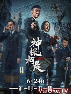 Thần Thám Kha Thần - Detective Ke Chen (2019)