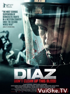 Cuộc Bạo Động Đẫm Máu - Diaz - Don*t Clean Up This Blood (2012)