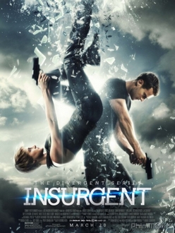 Dị Biệt 2: Những Kẻ Nổi Loạn Full HD VietSub - Divergent 2: Insurgent (2015)