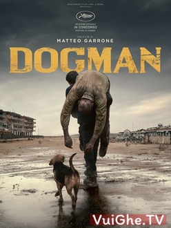 Người Chăm Sóc Chó - Dogman (2018)