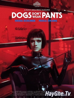 Kẻ Thống Trị Tình Dục - Dogs Don*t Wear Pants (2019)