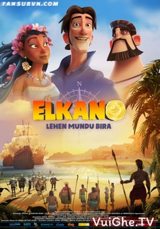 Elcano và Magellan: Hành Trình Bốn Bể Full HD Lồng Tiếng - Elkano, Lehen Mundu Bira (2019)