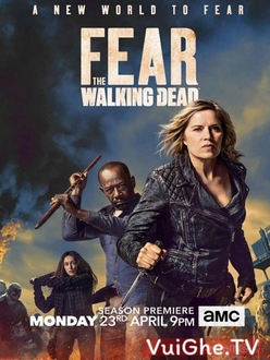 Xác Sống Đáng Sợ (Phần 4) - Fear the Walking Dead (Season 4) (2018)