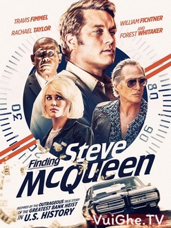 Vụ Cướp Thế Kỷ - Finding Steve McQueen (2019)
