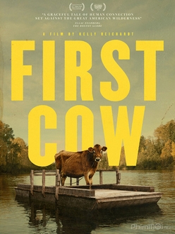Chú Bò Đầu Tiên - First Cow (2020)