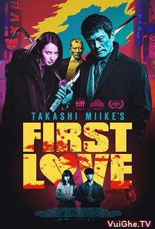 Mối Tình Đầu Full HD VietSub - First Love JP (2019)