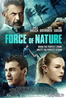Phi Vụ Bão Tố Full HD VietSub - Force Of Nature (2020)