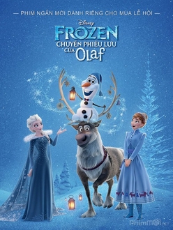 Nữ Hoàng Băng Giá: Chuyến Phiêu Lưu Của Olaf - Frozen: Olaf*s Frozen Adventure (2017)