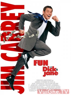 Vợ Chồng Siêu Quậy - Fun with Dick and Jane (2005)